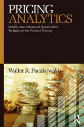 Pricing Analytics - Paczkowski, Walter R. (ISBN: 9781138623934)