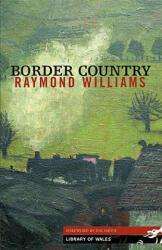 Border Country - Raymond Williams (2006)