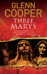 Three Marys - Glenn Cooper (ISBN: 9780727888211)