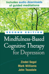 Mindfulness-Based Cognitive Therapy for Depression - Segal, Zindel V, PhD, Williams, J Mark G, Dphil (Medical Research Council Cambridge), Teasdale, John D, PhD (ISBN: 9781462537037)