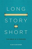 Long Story Short: The Bible in 12 Phrases (ISBN: 9781527101760)