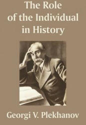 Role of the Individual in History - Georgi V Plekhanov (ISBN: 9781410209481)