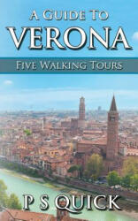 A Guide to Verona: Five Walking Tours (ISBN: 9781785385438)