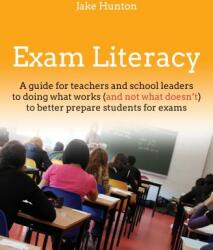 Exam Literacy: A Guide to Doing What Works (ISBN: 9781785831980)