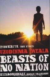 Beasts of No Nation - Uzodinma Iweala (2006)