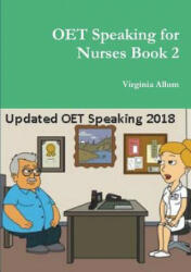 OET Speaking for Nurses Book 2 - VIRGINIA ALLUM (ISBN: 9780244052379)