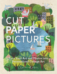 Cut Paper Pictures - Clover Robin (ISBN: 9780760358771)