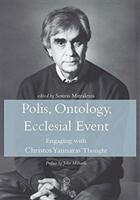 Polis Ontology Ecclesial Event: Engaging with Christos Yannaras' Thought (ISBN: 9780227176696)