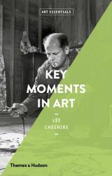Key Moments in Art - LEE CHESHIRE (ISBN: 9780500293621)