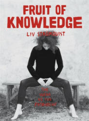 Fruit of Knowledge - Liv Strömquist, Melissa Bowers (ISBN: 9780349010731)