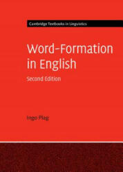 Word-Formation in English - Ingo (Heinrich-Heine-Universitat Dusseldorf) Plag (ISBN: 9781316623299)