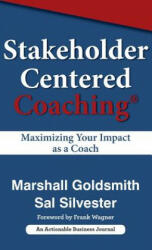 Stakeholder Centered Coaching: Maximizing Your Impact as a Coach (ISBN: 9781616992378)