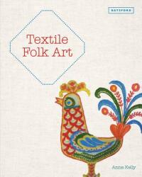 Textile Folk Art (ISBN: 9781849944588)