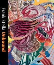 Frank Stella Unbound: Literature and Printmaking (ISBN: 9780300236996)