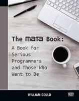 The Mata Book: A Book for Serious Programmers and Those Who Want to Be (ISBN: 9781597182638)