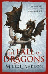 Fall of Dragons - Miles Cameron (ISBN: 9781473208902)
