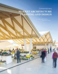 Contemporary Market Architecture - Neil Tomlinson, Valenti Alvarez Planas (ISBN: 9781864707809)