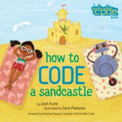 How To Code A Sandcastle - Josh Funk, Sara Palacios (ISBN: 9780425291986)