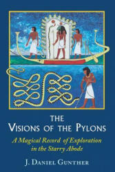 Visions of the Pylons - J. Daniel (J. Daniel Gunther) Gunther (ISBN: 9780892541836)