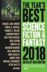 Year's Best Science Fiction & Fantasy 2018 Edition - Rich Horton (ISBN: 9781607015260)