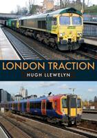 London Traction - Hugh Llewelyn (ISBN: 9781445677972)