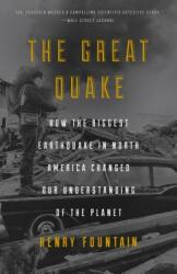 The Great Quake: How the Biggest Earthquake in North America Changed Our Understanding of the Planet (ISBN: 9781101904084)
