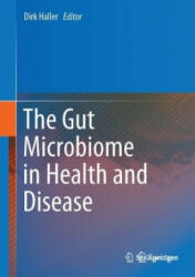 The Gut Microbiome in Health and Disease (ISBN: 9783319905440)