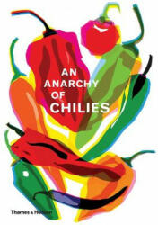 Anarchy of Chillies - Caz Hildebrand (ISBN: 9780500021835)