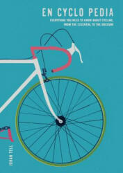 En Cyclo Pedia - Everything you need to know about cycling from the essential to the obscure (ISBN: 9781784724955)