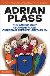Sacred Diary of Adrian Plass, Christian Speaker, Aged 45 3/4 - Adrian Plass (2005)