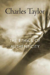 Ethics of Authenticity - Charles Taylor (ISBN: 9780674987692)