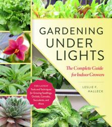 Gardening Under Lights - Leslie F. Halleck (ISBN: 9781604697957)