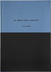 Do Angels Need Haircuts? - Lou Reed (ISBN: 9781944860219)