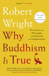 Why Buddhism Is True - Robert Wright (ISBN: 9781982111601)