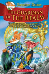 Guardian of the Realm (Geronimo Stilton and the Kingdom of Fantasy #11) - Geronimo Stilton (ISBN: 9781338215014)