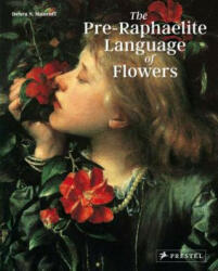 Pre-Raphaelite Language of Flowers - Debra N Mancoff (ISBN: 9783791385020)