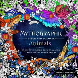 Mythographic Color and Discover: Animals - Joseph Catimbang (ISBN: 9781250199850)