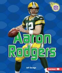 Aaron Rodgers - Jeff Savage (ISBN: 9780761382249)
