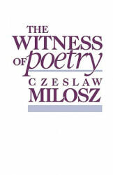 Witness of Poetry - Milosz Czeslaw (ISBN: 9780674953833)