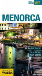 Menorca - ANTONIO VELA LOZANO, MIQUEL RAYO FERRER (ISBN: 9788499357263)