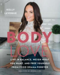 Body Love - Kelly Leveque (ISBN: 9780062569141)