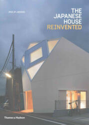 Japanese House Reinvented - Philip Jodidio (ISBN: 9780500293232)