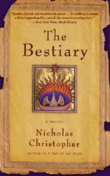 The Bestiary - Nicholas Christopher (ISBN: 9780385337373)