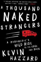 A Thousand Naked Strangers - Kevin Hazzard (ISBN: 9781501110863)