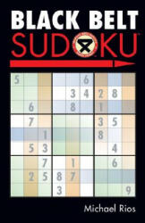 Black Belt Sudoku (R) - Michael Rios (ISBN: 9781402735981)