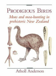 Prodigious Birds - Atholl Anderson (ISBN: 9780521543965)