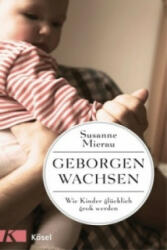 Geborgen wachsen - Susanne Mierau (ISBN: 9783466310623)