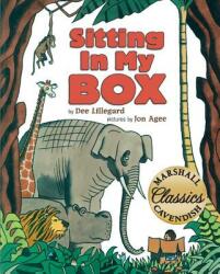 SITTING IN MY BOX - Dee Lillegard, Jon Agee (ISBN: 9781477847411)