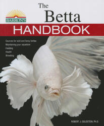 Betta Handbook - Robert J. Goldstein (ISBN: 9781438004914)