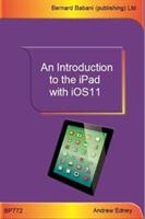 Introduction to the iPad with iOS11 (ISBN: 9780859347723)